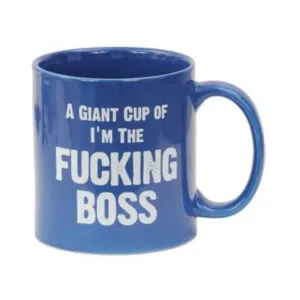 Attitude Mug A Giant Cup of I'm the Fucking Boss - 22 oz